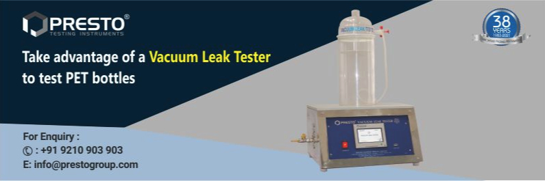 Take Advantage of a Vacuum Leak Tester to Test PET Bottles